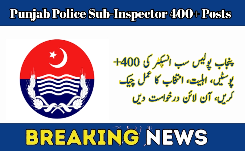 Punjab Police Sub-Inspector 400+ Posts